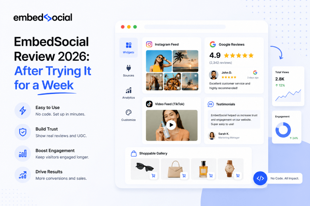 EmbedSocial Review 2026: After Trying It for a&nbsp;Week